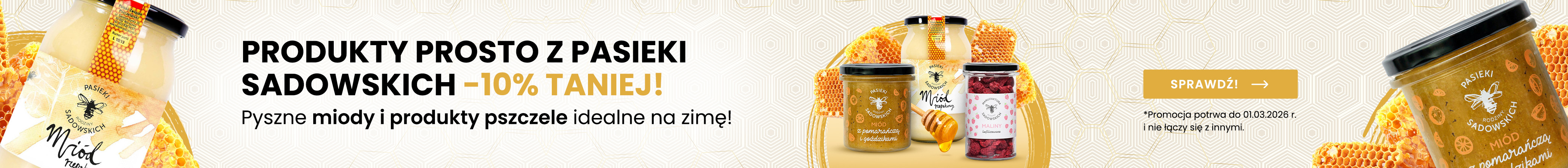 Wszystkie produkty marki Pasieki Sadowskich 10% taniej!