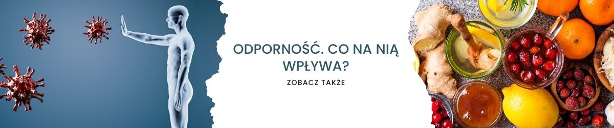 Odporność. Co na nią wpływa - obrazek zobacz także