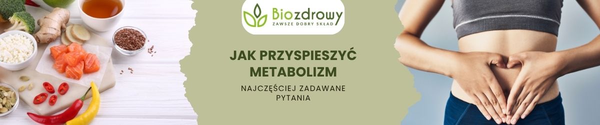 jak przyspieszyć metabolizm faq - najczęściej zadawane pytania