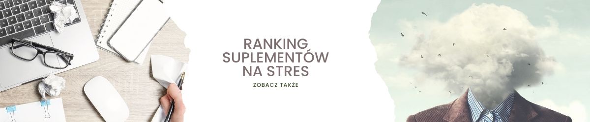 Ranking suplementów na stres - obrazek zobacz także