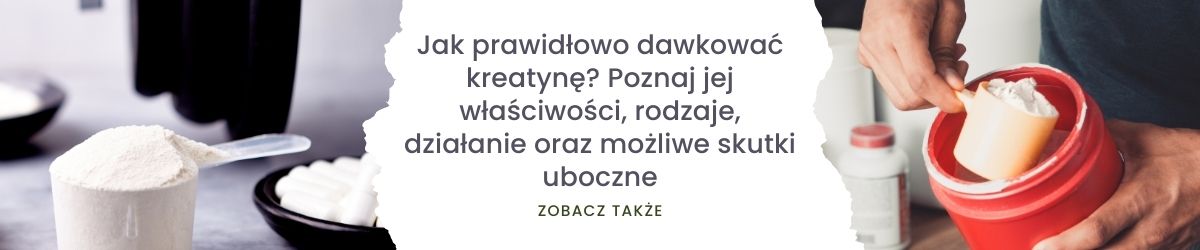 Jak prawidłowo dawkować kreatynę Poznaj jej właściwości, rodzaje, działanie oraz możliwe skutki uboczne -obrazek zobacz także 