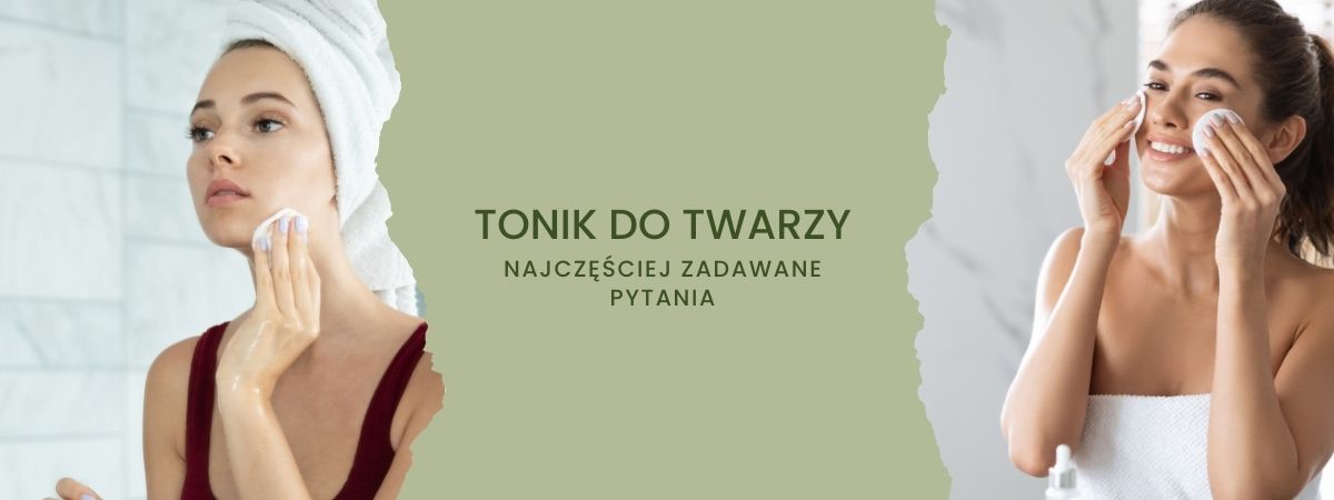 tonik do twarzy - faq