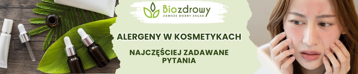 Alergeny w kosmetykach faq - najczęściej zadawane pytania