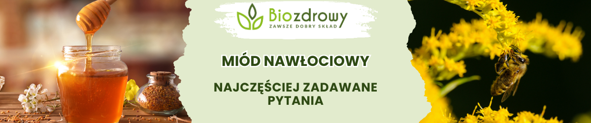 Miód nawłociowy FAQ - obrazek poglądowy