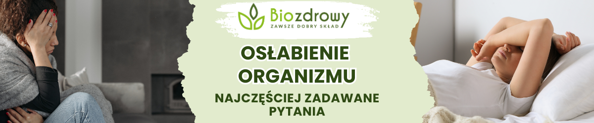 Osłabienie organizmu FAQ - obrazek poglądowy