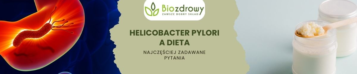 Helicobacter pylori a dieta faq - najczęściej zadawane pytania
