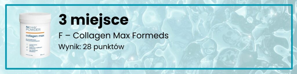 F – Collagen Max Formeds 3 miejsce