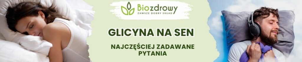 Glicyna na sen FAQ - obrazek poglądowy