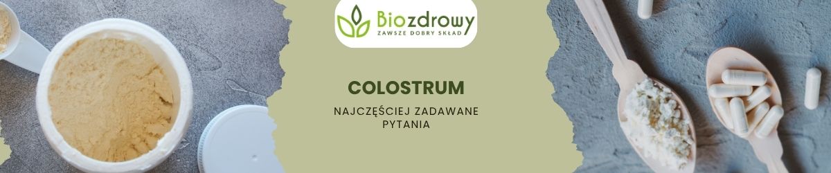 Colostrum faq - najczęściej zadawane pytania