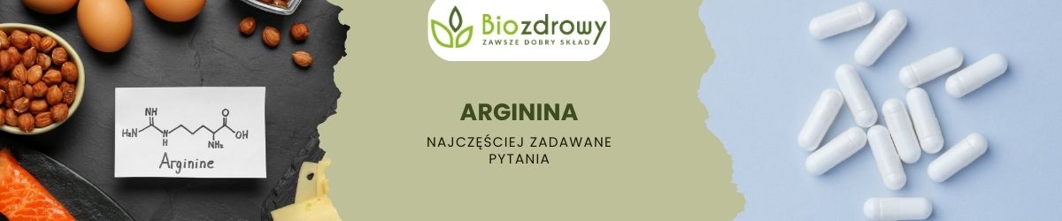 Arginina faq - najczęściej zadawane pytania