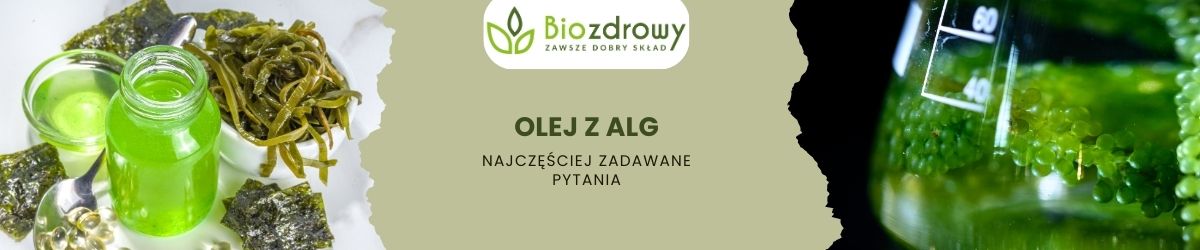 Olej z alg faq - najczęściej zadawane pytania
