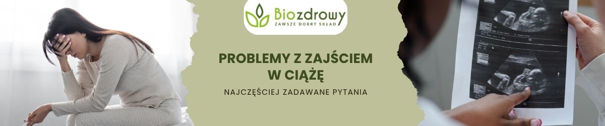 Problemy z zajściem w ciążę faq - najczęściej zadawane pytania