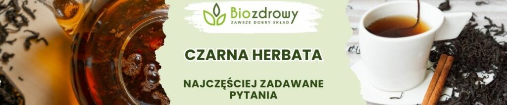 Czarna herbata FAQ - obrazek poglądowy