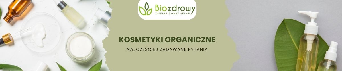 kosmetyki organiczne faq - najczęściej zadawane pytania