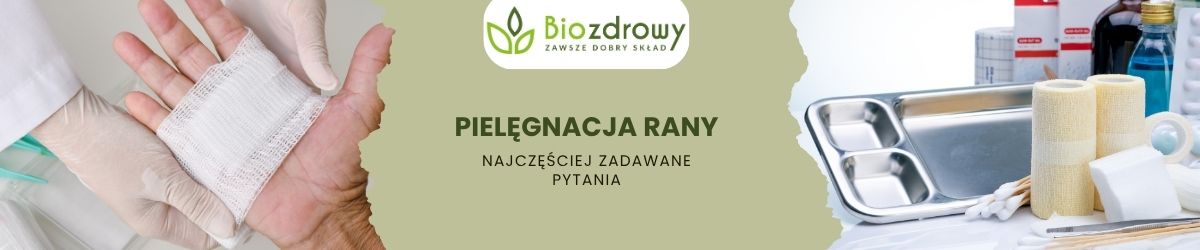 pielęgnacja rany faq - najczęściej zadawane pytania