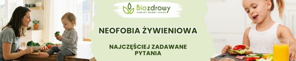 Neofobia żywieniowa FAQ - obrazek poglądowy