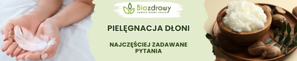 Pielęgnacja dłoni FAQ - obrazek poglądowy