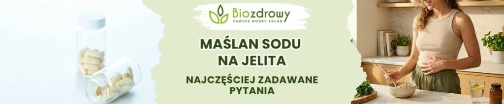 Maślan sodu na jelita FAQ - obrazek poglądowy
