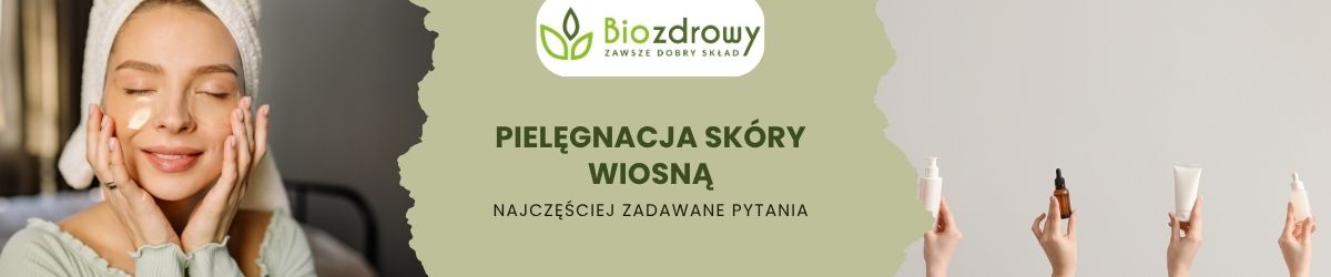 pielęgnacja skóry wiosną faq - najczęściej zadawane pytania