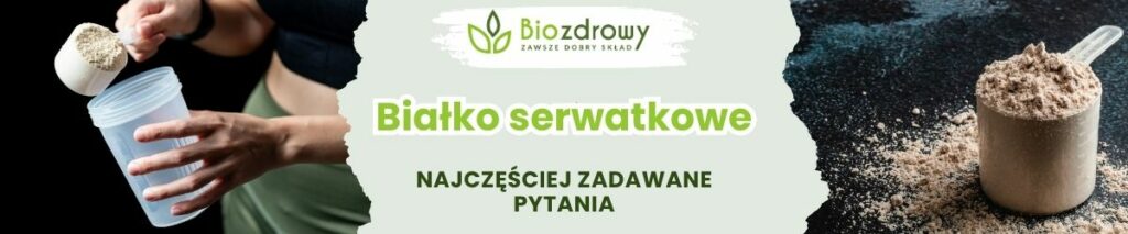Białko serwatkowe FAQ - obrazek poglądowy