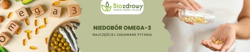 Niedobór omega-3 faq - najczęściej zadawane pytania
