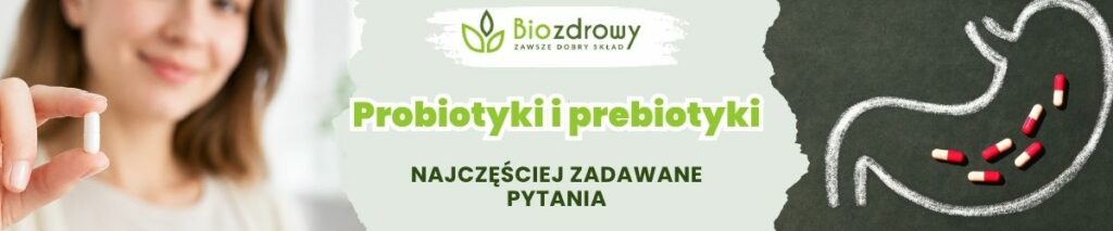 Probiotyki i prebiotyki FAQ - obrazek poglądowy