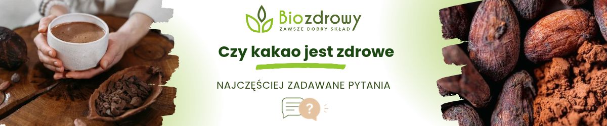 Czy kakao jest zdrowe faq - najczęściej zadawane pytania
