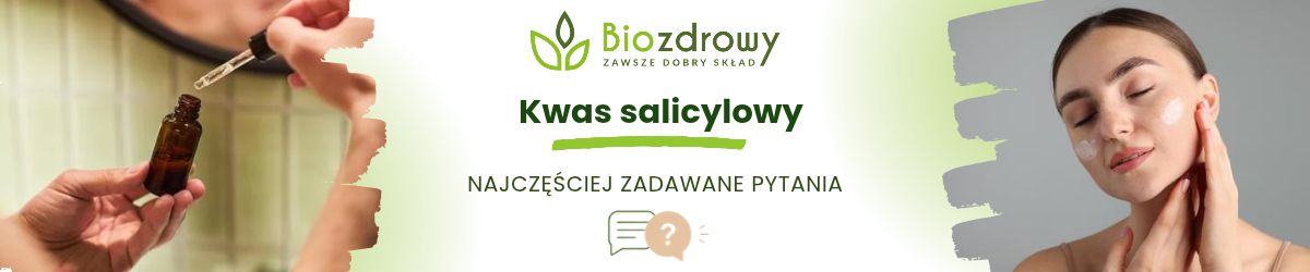 Kwas salicylowy faq - najczęściej zadawane pytania