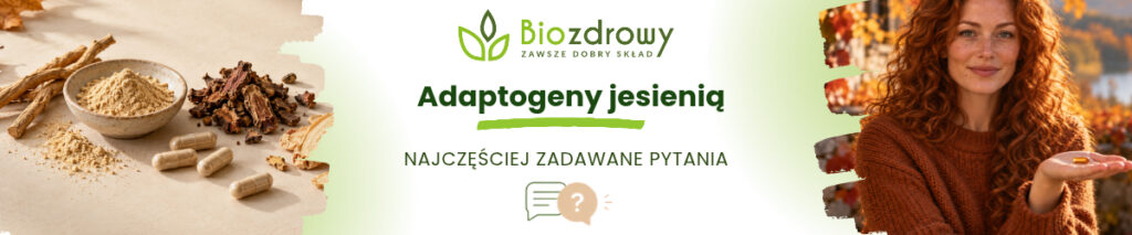 Adaptogeny jesienią FAQ - obrazek poglądowy