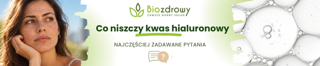 Co niszczy kwas hialuronowy FAQ - obrazek poglądowy