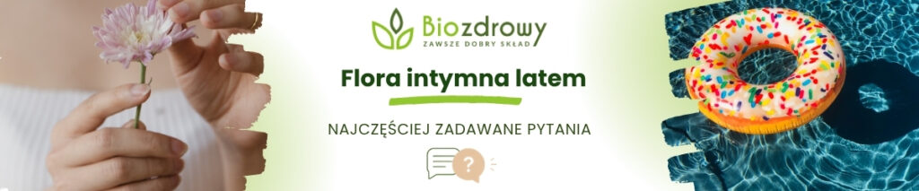 Flora intymna latem FAQ - obrazek poglądowy